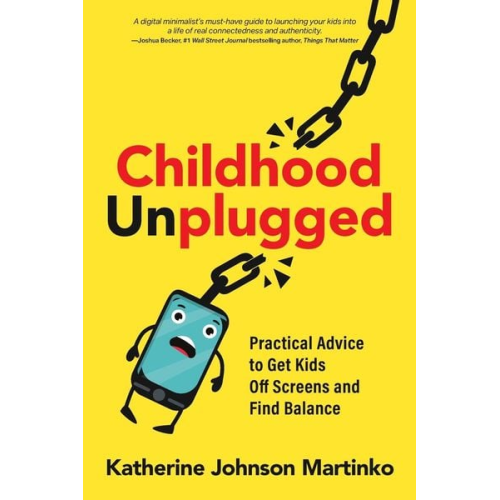 Katherine Johnson Martinko - Childhood Unplugged