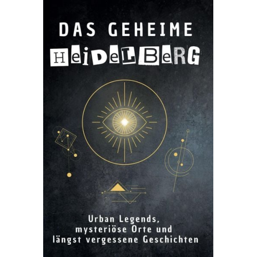 Elias Becker - Das geheime Heidelberg