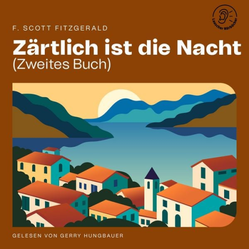F. Scott Fitzgerald - Zärtlich ist die Nacht (Zweites Buch)