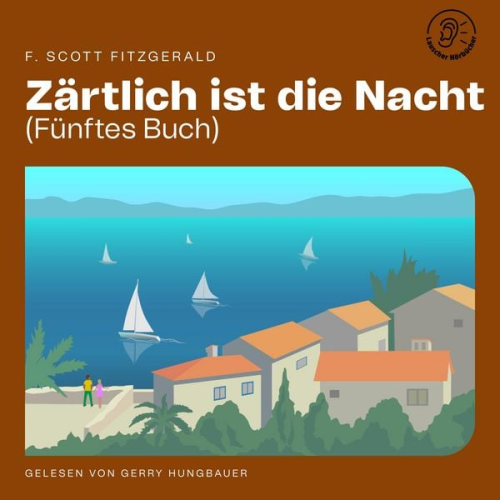 F. Scott Fitzgerald - Zärtlich ist die Nacht (Fünftes Buch)