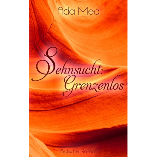 Ada Mea - Sehnsucht: Grenzenlos