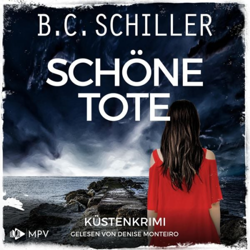 B.C. Schiller - Schöne Tote: Inselkrimi - Küstenkrimi