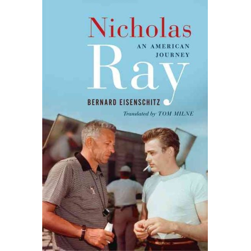 Bernard Eisenschitz - Nicholas Ray