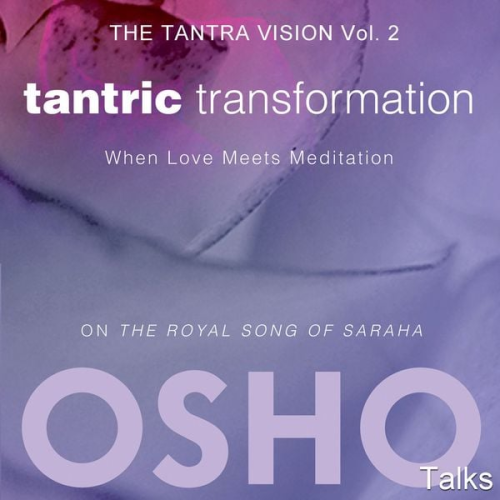 Osho - Tantric Transformation