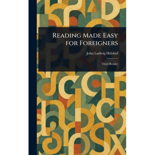 John Ludwig Hülshof - Reading Made Easy for Foreigners
