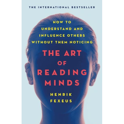 Henrik Fexeus - The Art of Reading Minds