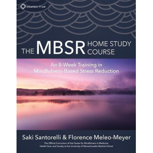 Florence Meleo-Meyer - The Mbsr Home Study Course