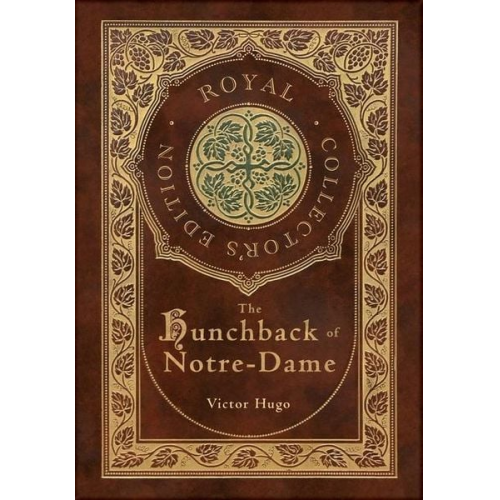 Victor Hugo - The Hunchback of Notre-Dame (Royal Collector's Edition) (Case Laminate Hardcover with Jacket)