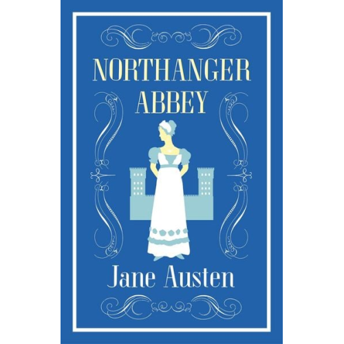 Jane Austen - Northanger Abbey