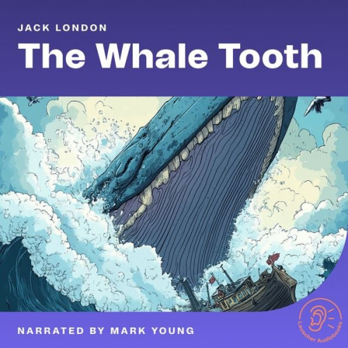 Jack London - The Whale Tooth