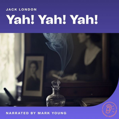 Jack London - Yah! Yah! Yah!