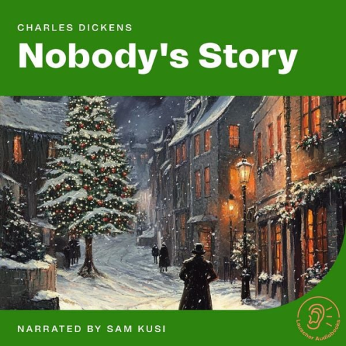 Charles Dickens - Nobody's Story