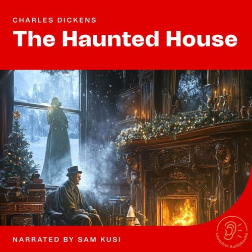 Charles Dickens - The Haunted House