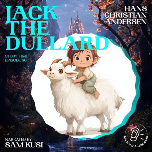 Hans Christian Andersen - Jack the Dullard (Story Time, Episode 86)