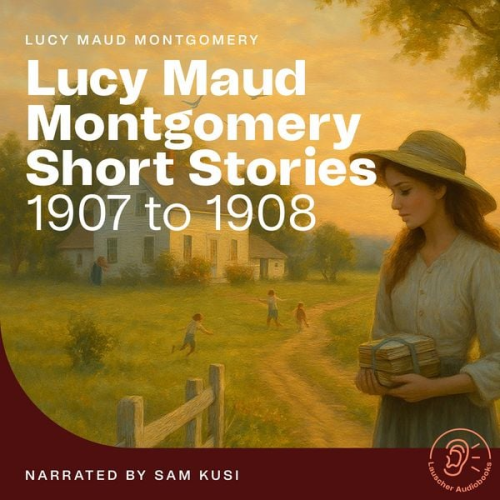 Lucy Maud Montgomery - Lucy Maud Montgomery Short Stories
