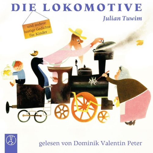 Julian Tuwim James Krüss - Die Lokomotive