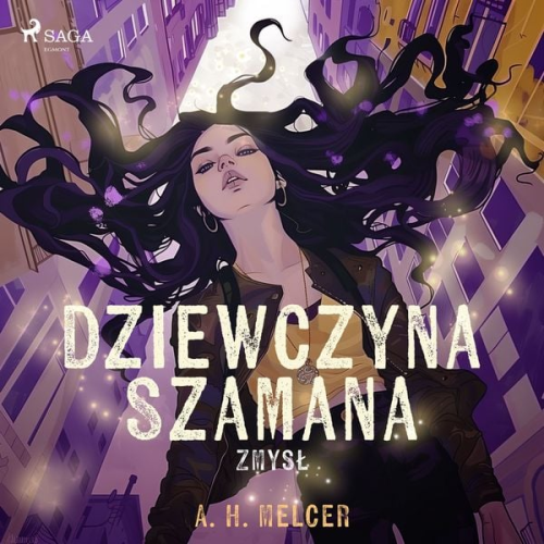 A. H. Melcer - Dziewczyna Szamana. Zmysł
