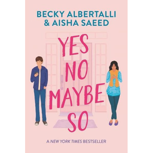 Becky Albertalli Aisha Saeed - Yes No Maybe So