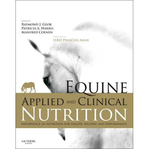Raymond J. Geor Patricia A. Harris Manfred Coenen - Equine Applied and Clinical Nutrition