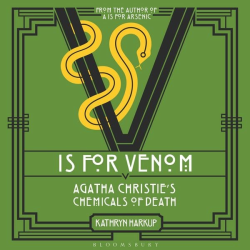 Kathryn Harkup - V is for Venom