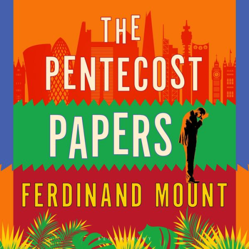 Ferdinand Mount - The Pentecost Papers