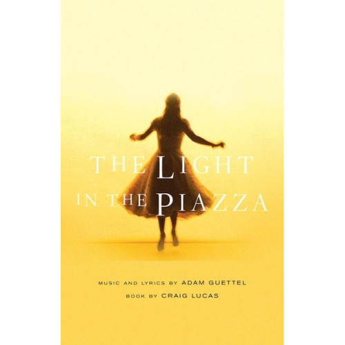 Craig Lucas Adam Guettel - The Light in the Piazza