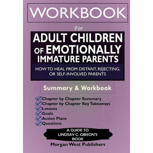 Morgan West Publishers - Workbook for Adult Children of Emotionally Immature Parents