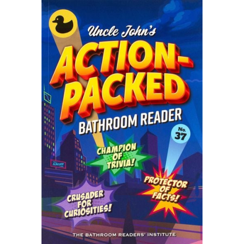 Bathroom Readers' Institute - Uncle John's Action-Packed Bathroom Reader