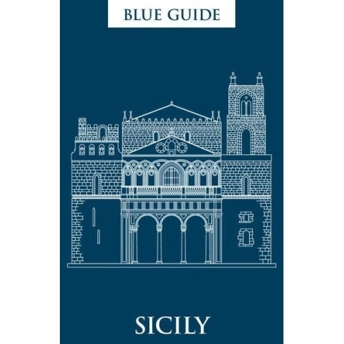 Ellen Grady - Blue Guide Sicily: Ninth Edition