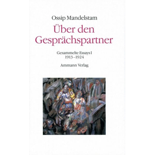 Ossip Mandelstam - Über den Gesprächspartner - Gespräch über Dante (2 Bde.)