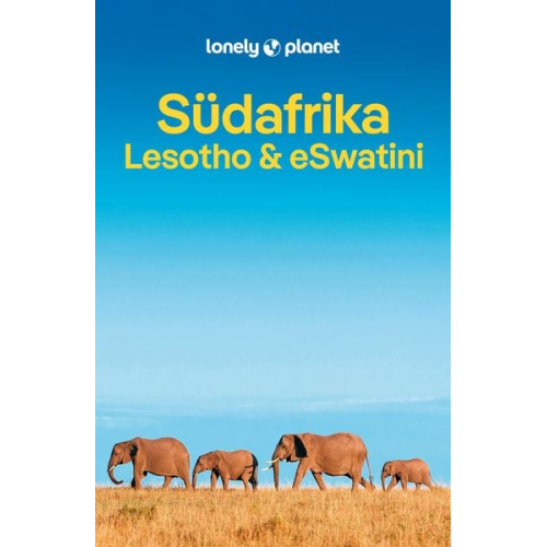 James Bainbridge Robert Balkovich Jean-Bernard Carillet Lucy Corne Shawn Duthie - LONELY PLANET Reiseführer Südafrika, Lesotho & eSwatini