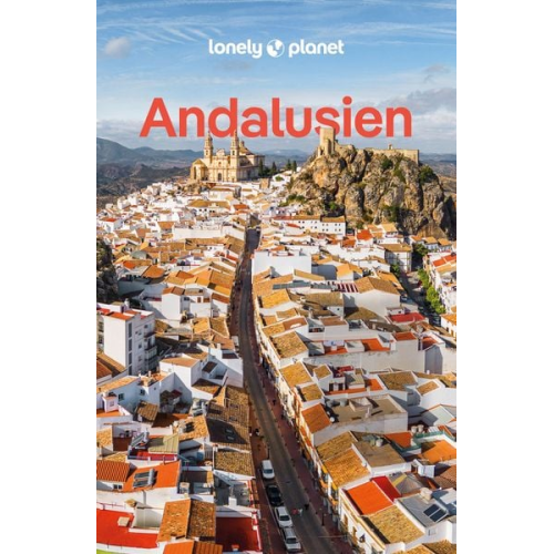 Anna Kaminski Mark Julian Edwards Paul Stafford Rachel Webb - LONELY PLANET Reiseführer Andalusien