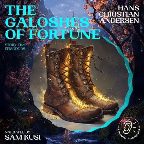 Hans Christian Andersen - The Galoshes of Fortune (Story Time, Episode 98)