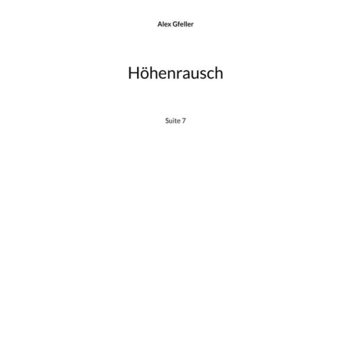 Alex Gfeller - Höhenrausch