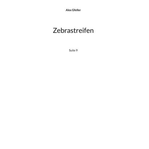 Alex Gfeller - Zebrastreifen