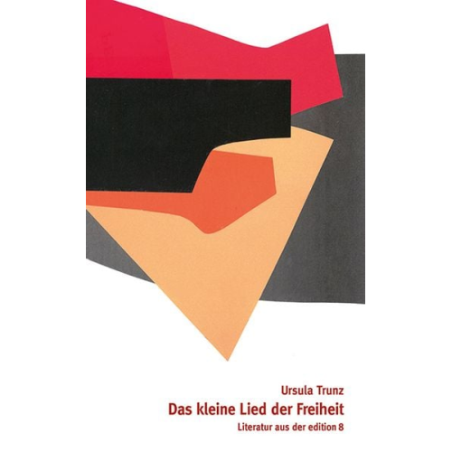 Ursula Trunz - Das kleine Lied der Freiheit