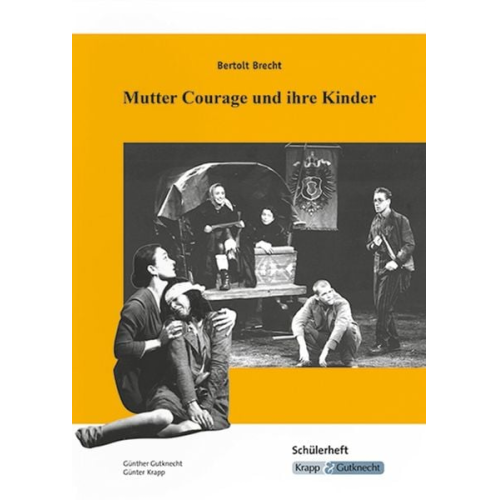 Günther Gutknecht Günter Krapp - Bertolt Brecht, Mutter Courage und ihre Kinder