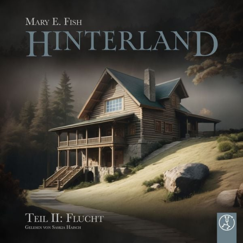 Mary E. Fish - Hinterland - Flucht