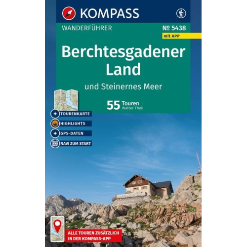 Walter Theil - KOMPASS Wanderführer Berchtesgadener Land und Steinernes Meer, 55 Touren mit Extra-Tourenkarte