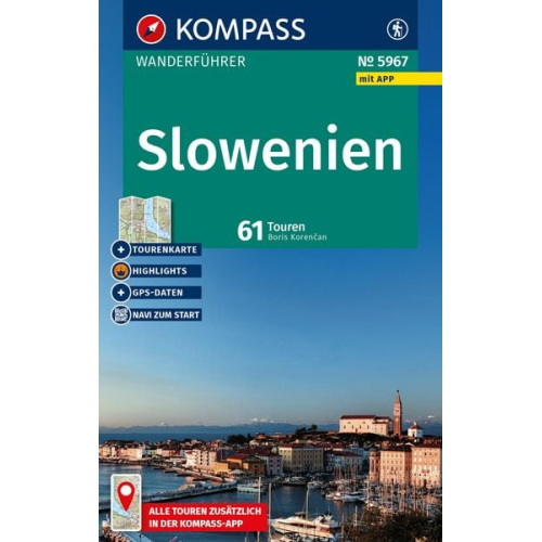 Boris Korencan - KOMPASS Wanderführer Slowenien, 61 Touren mit Extra-Tourenkarte