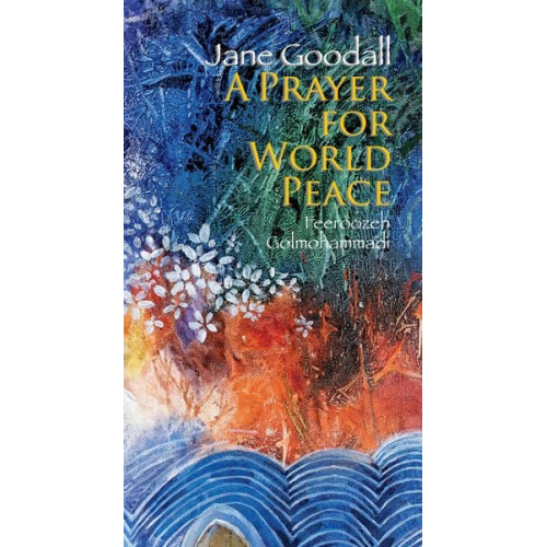 Jane Goodall - Prayer for World Peace