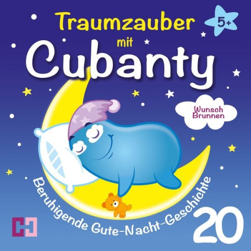 Cubanty Kuscheltier - Wunschbrunnen - Beruhigende Gute-Nacht-Geschichte ab 5 Jahre