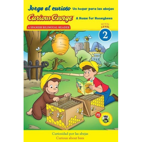 H. A. Rey - Curious George: A Home for Honeybees/Jorge El Curioso Un Hogar Para Las Abejas