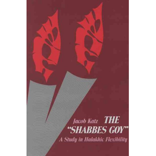 Jacob Katz - The "Shabbes Goy"