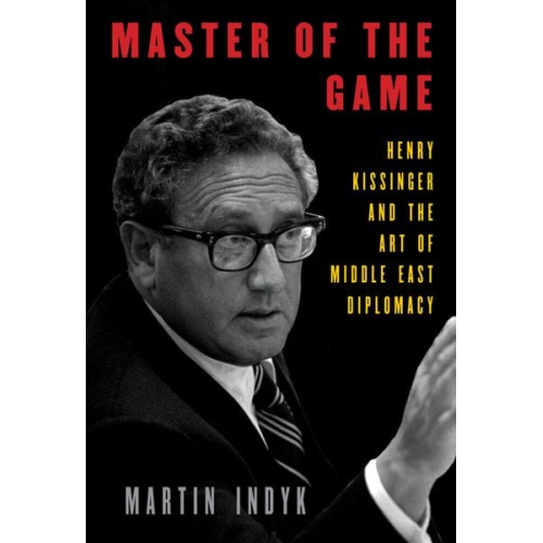 Martin Indyk - Master of the Game