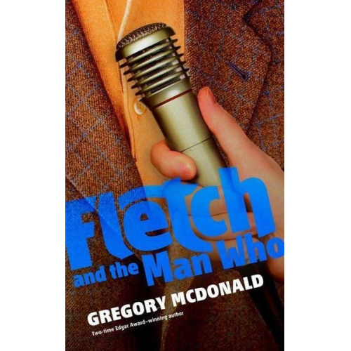 Gregory Mcdonald - Fletch and the Man Who