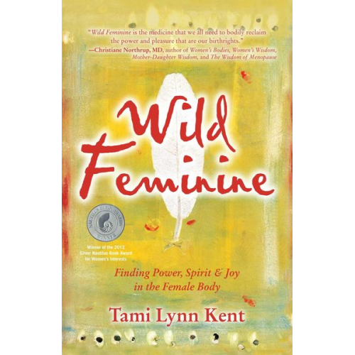 Tami Lynn Kent - Wild Feminine