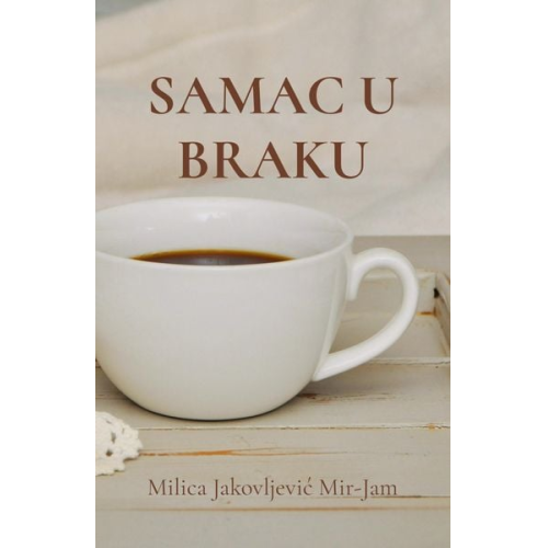 Milica Jakovljevic Mir-Jam - Samac u braku