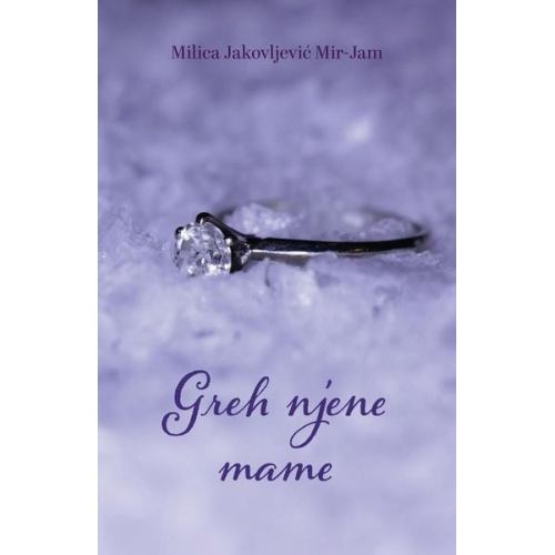 Milica Jakovljevic Mir-Jam - Greh njene mame