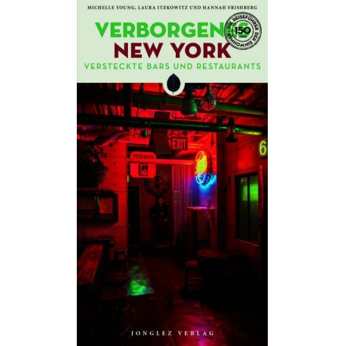 Hannah Frishberg Laura Itzkowitz Michelle Young - Verborgenes New York - versteckte Bars and Restaurants